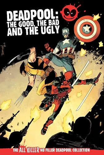 Deadpool: The Good, the Bad and the Ugly - Volume 3 - Graphic Novel - Marvel Comics